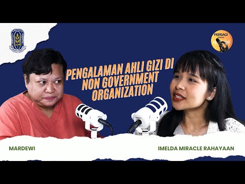 Pengalaman Ahli Gizi di NGO | PERSAGI Kabupaten Lima Puluh Kota PODCAST Eps. 15